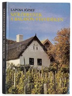 Laposa József: Szőlőhegyek A Balaton-felvidéken. Bp.,1988, Mezőgazdasági Kiadó. Kiadói Kartonált Papírkötés, Gazdag Képa - Unclassified