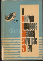 A Magyar Országos Horgász Szövetség 20 éve. Szerk.: Vigh József. Bp., 1965., Vízgazdálkodási Tudományos Kutató Intézet.  - Non Classés