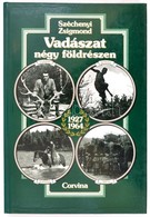 Széchenyi Zsigmond: Vadászat Négy Földrészen, 1927-1964, Budapest, 1987, Corvina, Kiadói Kartonált Kötés, Jó állapotban - Non Classés