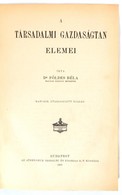 Földes Béla: Társadalmi Gazdaságtan. I. Kötet: A Társadalmi Gazdaságtan Elemei. Bp.,1917., Athenaeum, VIII+508 P. Hatodi - Unclassified