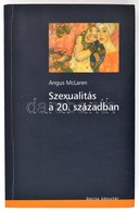 Angus McLaren: Szexualitás A 20. Században. Osiris Kiadó, 2002. Kiadói Papírkötés. - Sin Clasificación