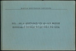 PZL-101/A ('Gavron') Repülőgép és AI-14R Motor Időszakos Vizsgái Teljességi Jegyzék. Bp.,1967., Magyar Honvédelmi Szövet - Sin Clasificación