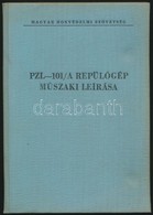 PZL-101/A 'Gavron' (Varjú) Típusú Repülőgép Műszaki Leírása. Bp., 1967., Magyar Honvédelmi Szövetség, (Zrínyi-ny.), 37 P - Non Classés