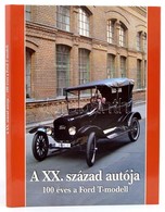 Gáti József-Horváth Sándor-Legeza László: A XX. Század Autója. 100 éves A Ford T-modell. Bp.,2008, Budapesti Műszaki Fői - Unclassified