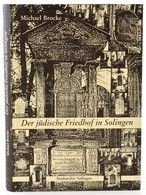 Michael Brocke: Der Jüdische Friedhof In Solingen. Eine Dokumentation In Wört Und Bild. Solingen, 1996., Stadtarchiv Sol - Non Classés