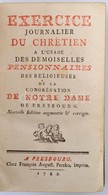 Exercice Journalier Du Chretien A L'usage Des Demoiselles Pensionnaixes Des Religieuses De La Congregation De Notre Dame - Non Classés