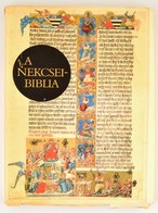 A Nekcsei Biblia Legszebb Lapjai. Bevezetőt írta Dana J. Pratt, A Képmagyarázatokat írta Lévárdy Ferenc, A Hasonmás Kiad - Sin Clasificación