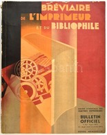 Bréviaire De L'Imprimeur Et Du Bibliophile. Paris,1931,Bulletin Officiel De L'Union Syndicale Des Maitres Imprimeurs. Fr - Sin Clasificación