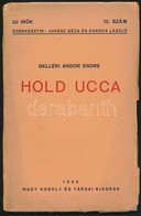 Gelléri Andor Endre: Hold Ucca. Uj Irók 12. Sz. [Debrecen], 1934., Nagy Károly, 68 P. Első Kiadás. Kiadói Papírkötés, Ki - Non Classés