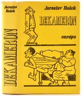 Jaroslav Hasek: Dekameron. Bp.,1979, Európa. Kiadói Egészvászon-kötés, Kiadói Papír Védőborítóban. - Unclassified