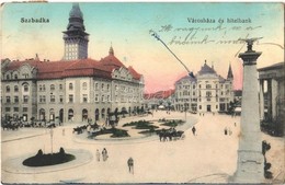 T2/T3 1918 Szabadka, Subotica; Városháza és Hitelbank, 1849-es Kaponyai Csata Honvéd Emlékműve. Schmidt Vilmos Kiadása / - Unclassified