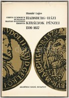 Huszár Lajos: Habsburg-házi Királyok Pénzei 1526-1657. Budapest, Akadémiai Kiadó, 1975. Használt, Jó állapotban, De Küls - Unclassified