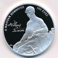 Fritz Mihály (1947-) 2013. 'A Magyar Himnusz 190 éves / Kölcsey Ferenc' Ezüstözött Fém Emlékérem (40mm) T:PP - Non Classificati