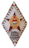 ~1960-1970. 'Zrínyi Katonai Akadémia' Zománcozott Fém Jelvény (~26x~45mm) T:1- - Autres & Non Classés