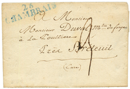 1814 26 CHAMBRAIS En Bleu Sur Lettre Avec Texte De BROGLIE. RARE. Superbe. - Other & Unclassified
