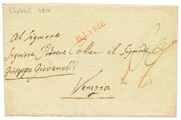 1812 ILLYRIE En Rouge Sur Lettre Avec Texte Daté "LUBIANA" Pour VENEZIA. Superbe. - Other & Unclassified