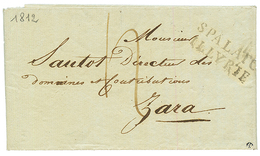 1812 SPALATO ILLYRIE Sur Lettre Avec Texte Pour ZARA. Superbe. - Autres & Non Classés