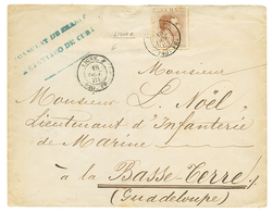 LIGNE F - CUBA Via ST THOMAS Pour LA GUADELOUPE : 1884 CUBA 10c Obl. Cachet Rare LIGNE F PAQ. FR. Sur Env. Pour BASSE TE - Maritime Post