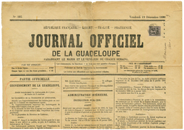 1890 5c GPE S/ 10c (n°10) Obl. GUADELOUPE BASSE-TERRE Sur JOURNAL Complet De La GUADELOUPE. RARE. TTB. - Autres & Non Classés