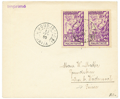 1939 MAURITANIE EXPO. PARIS 20c (x2) Obl. MOUDJERA MAURITANIE Sur Env. Pour La SUISSE. TB. - Other & Unclassified