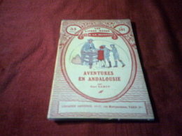 LES LIVRES ROSES POUR LA JEUNESSE  °°  AVENTURES EN ANDALOUSIE N° 381 PAR RENE SAMOY - Bibliotheque De La Jeunesse