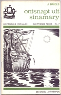 Historisch Verhaal - Ontsnapt Uit Sinamary - J. Briels - Uitg. De Sikkel Antwerpen 1971 - Jeugd