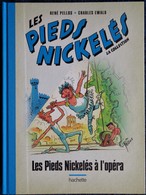 René Pellos / Charles Ewald - Les Pieds Nickelés - Les Pieds Nickelés à L' Opéra - Hachette - ( 2019 ) . - Pieds Nickelés, Les