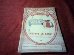 LES LIVRES ROSES POUR LA JEUNESSE  °° GUSTAVE LE HARDI  N° 382 PAR AMEDEE MATAGRIN ET FELIX VIAL - Bibliothèque De La Jeunesse