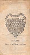 01348 "EX LIBRIS - NOB. V. ALLOYSII CIBRARII" ORIGINALE - Ex-libris