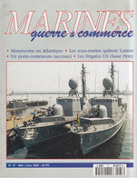 MARINES Guerre Et Commerce N°37 1995 Manoeuvres En Atlantique; Sous Marins Quittent Lorient, Frégates US Perry ... - Waffen