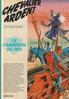 CHEVALIER ARDENT - Edition Originale 1983 - LE CHAMPION ROI - Chevalier Ardent