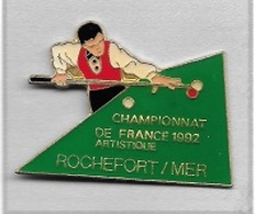 Pin's  Ville, Sport  BILLARD  CHAMPIONNAT  DE  FRANCE  ARTISTIQUE  1992  à  ROCHEFORT  SUR  MER  ( 17 ) - Biljart