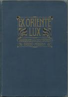 Ex Oriente Lux 1903 - Jahrbuch Der Deutschen Orient-Mission - Herausgeber Dr. Johannes Lepsius - 252 Seiten Mit 70 Abbil - Germania