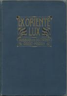 Ex Oriente Lux 1903 - Jahrbuch Der Deutschen Orient-Mission - Herausgeber Dr. Johannes Lepsius - 252 Seiten Mit 70 Abbil - Deutschland Gesamt