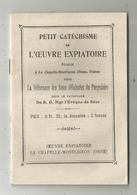 PETIT CATECHISME DE L'OEUVRE EXPIATOIRE , Chapelle-Montligeon, 1928 , 28 Pages, Scans ,frais Fr 2.25 E - Ohne Zuordnung