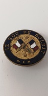 Insignes Métal: "Boutonnière Infanterie - "LE SOU DU SOLDAT" - Altri