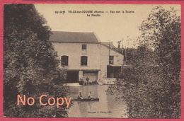 Ville-sur-Tourbe Marne : Le Moulin - Vue Sur La Tourbe / Thème Moulin à Eau - Ville-sur-Tourbe