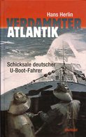 Verdammter Atlantik - Schicksale Deutscher U-Boot-Fahrer - German