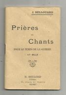 Militaria ,prières Et Chants Pour Le Temps De La Guerre , 1915, 64 Pages, 5 Scans , Frais Fr 2.55 E - Unclassified