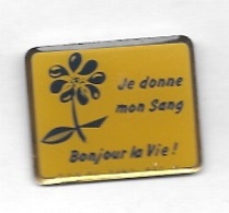 Pin's  LA  POSTE,, Médical, Don  Du  Sang, Je  Donne  Mon  Sang, Bonjour  La  Vie ! - Geneeskunde