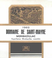 ETIQUETTE - ALCOOL - VIN MONBAZILLAC - DOMAINE DE SAINT MAYNE - 1962 - Monbazillac