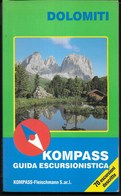 DOLOMITI - GUIDA ESCURSIONISTICA KOMPASS - EDIZ. 1989 - PAGG. 141 - FORMATO 11X18 - USATO COME NUOVO - Toursim & Travels