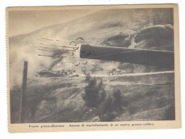 3737 - UFFICIO PROPAGANDA P.N.F. FRONTE GRECO ALBANESE AZIONE MARTELLAMENTO CANNONE 1940 CIRCA - War 1939-45