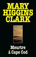 Meurtre à Cape Cod De Mary Higgins Clark (1997) - Altri & Non Classificati