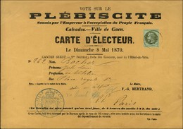 Càd T 17 CAEN (13) 30 AVRIL 70 / N° 25 Sur Carte D'électeur Du Plébiscite Du 8 Mai 1870. - SUP. - R. - 1863-1870 Napoléon III Con Laureles