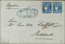 GC 359 / N° 45 (2) Bleu Foncé, Belles Marges Càd T 17 BAYONNE (64) Sur Lettre Pour Madrid. 1871. - TB / SUP. - 1870 Emisión De Bordeaux