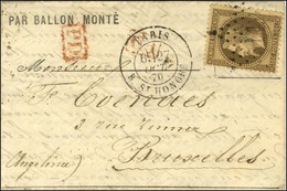 Etoile 11 / N° 30 Càd PARIS / R. St HONORE 27 OCT. 70 Sur Lettre PAR BALLON MONTE Pour Bruxelles, Au Verso Càd D'arrivée - Guerra Del 1870