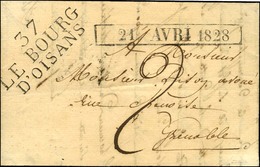 37 / LE BOURG / D'OISANS + Dateur Linéaire D'essai Encadré De 53 Mm 21 AVRI 1828. - SUP. - R. - Altri & Non Classificati