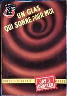 Jay.J. Dratler - Un Glas Sonne Pour Moi - Presses De La Cité - " Un Mystère " N° 240 - ( 1955 ) . - Presses De La Cité