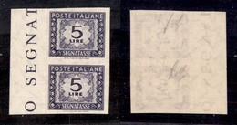 REPUBBLICA - SEGNATASSE - 1955 - 5 Lire (III/IIb) - Coppia Verticale Non Dentellata - Gomma Integra (600+) - Altri & Non Classificati